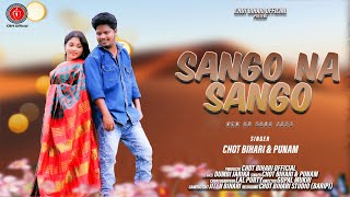 Sango Na SangoNew Ho SongSinger Chot Bihari amp PunamFull Love Story Song 2023 [upl. by Tsirc]