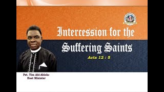 INTERCESSION FOR SUFFERING SAINTS II MIDWEEK SERVICE II Pst Tim AbiAbiola [upl. by Clarence922]