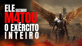 Quem ordenou esse ANJO a matar um exército de 185 mil soldados sozinho [upl. by Jorge44]