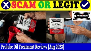 Prolube Oil Treatment Reviews Aug 2023  Is This A Real Product Find Out  Scam Inspecter [upl. by Graehme]