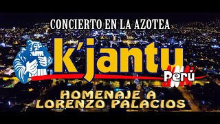 Los Dávila y Kjantu Perú  Homenaje a Lorenzo Palacios quotCHACALÓNquot Concierto Azotea PARTE 510 [upl. by Durst305]