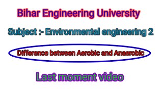 Difference between Aerobic and Anaerobic treatment  Important questions  Bihar Engineering [upl. by Idolla]