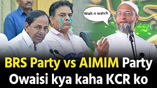 BRS Party ko Asaduddin Owaisi kya kaha dekho [upl. by Zetrok24]