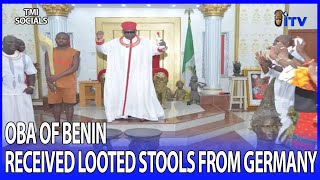 Oba of Benin received looted stools from Germany  TMI SOCIALS [upl. by Gilchrist]