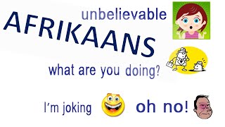 Learn to speak Afrikaans 11  Unbelievable [upl. by Alusru47]