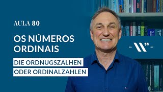 ALEMÃO  WALTER WOLFF  AULA 80  DIE ORDNUGSZAHLEN [upl. by Noscire]