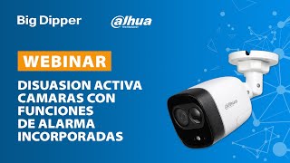 WEBINAR  Dahua Disuasión activa  Cámaras con funciones de alarma incorporadas [upl. by Evita533]