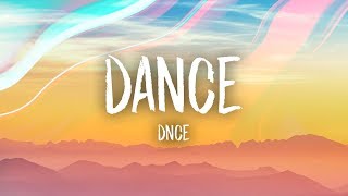 DNCE  DANCE Lyrics [upl. by Mikah481]