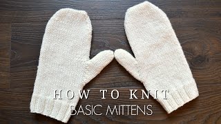 How to Knit Basic Mittens [upl. by Sinnard]