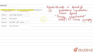 Saltatory conduction is uninterrupted conduction because of [upl. by Glynis10]