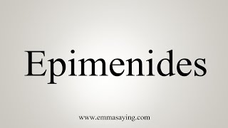 How To Say Epimenides [upl. by Eiramnaej]