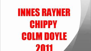 MC INNES RAYNER CHIPPY COLM DOYLE TRACK 5 [upl. by Boorman]