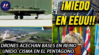 ¡Miedo en EEUU Drones acechan bases en Reino Unido Cisma en Pentágono empiezan cobro de cuentas [upl. by Calvano458]