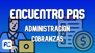 Un Encuentro Importante para el PAS  Cobranzas y Administracion I Peverelli Caputto [upl. by Sadoff]