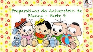 Preparativos do Aniversário de Bianca  Parte 9 [upl. by Berliner]