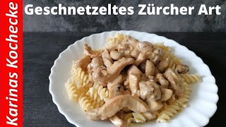 Geschnetzeltes Zürcher Art einfach schnell und lecker [upl. by Pasol959]