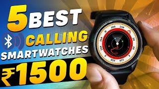 🔥NEW LAUNCH🔥Top 5 Best Smartwatches Under 1500🔥Best Calling Smartwatch Under 1500 [upl. by Niletac846]