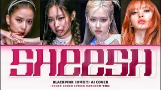 Blackpink AI cover SHEESH BABYMONSTER COLOR CODED LYRICS blackpink [upl. by Anomis]