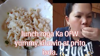 lunch mga Ka OFW yummykilawin at prito isda [upl. by Pack309]