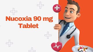 Nucoxia 90 mg Tablet [upl. by Reynolds]