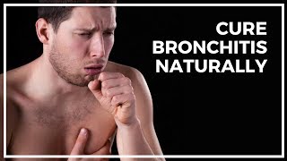 HOW TO CURE BRONCHITIS NATURALLY [upl. by Stovall]