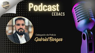 CEDCAST Gabriel Borges [upl. by Naimed974]