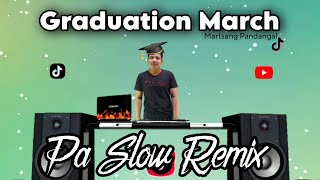 GRADUATION MARCH REMIX PA SLOW TIKTOK EXCLUSIVE 2023  MARTSANG PANDANGAL  GRADUATION SONG REMIX [upl. by Telimay]