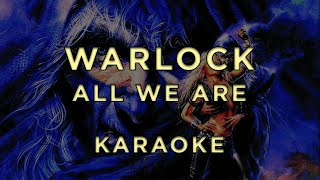 Warlock  All We Are • KARAOKE [upl. by Audry]