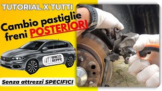 Come cambiare le pastiglie freni posteriori Fiat Tipo [upl. by Rizika]