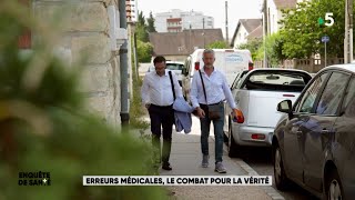 5 octobre 2021  Enquête de santé  Erreurs médicales le combat pour la vérité [upl. by Zennie]