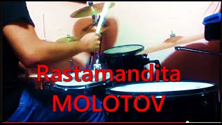 Rastamandita  Molotov DRUM COVER [upl. by Lessard]