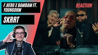 Farang German react to FHERO x BamBam Ft YOUNGOHM  Skrrt in English [upl. by Elora]