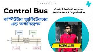 Control Bus amp its characteristics in Computer Architecture amp Organization in Bangla [upl. by Singleton34]