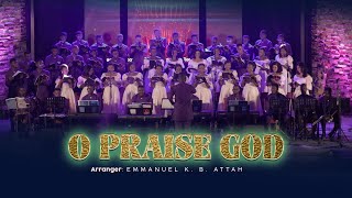 O PRAISE GOD IN HIS HOLINESS  Arranged By EMMANUEL K B ATTAH  WSCTakoradi [upl. by Acirre]