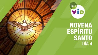 Novena al Espíritu Santo Día 4 🕊️🙏 13 de Mayo 2024  Tele VID [upl. by Howey]