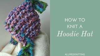 How to Knit a Hoodie Hat [upl. by Yznil]