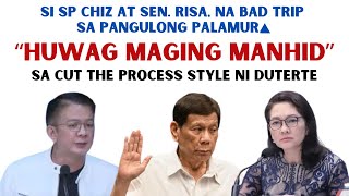 SP CHIZ quot WAG TAYONG MAGING MANHIDquot SA CUT THE PROCESS STYLE NI DUTERTE  CUT PROCESS MALI [upl. by Enneicul]