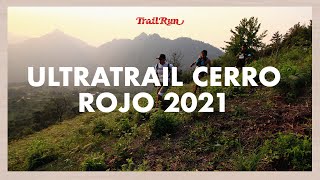 Resumen de UltraTrail Cerro Rojo 2021  Revista Trail Run [upl. by Ailisab]