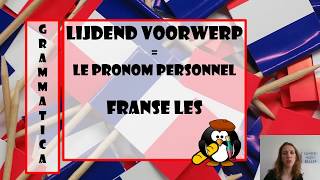 Grammaire Le pronom personnel  Lijdend voorwerp in het Frans [upl. by Naicul404]