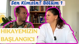 Sen Kimsin 1 Bölüm  Hikayemizin Başlangıcı  VLOG [upl. by Vergne]