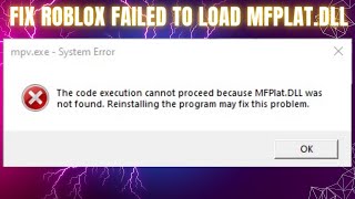 How to Fix Roblox failed to load library mfplatdll in windows [upl. by Bennion]