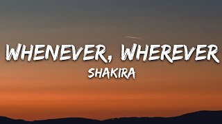 Shakira  Whenever Wherever Lyrics [upl. by Ihc170]