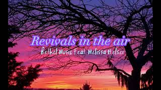 Revivals in the air  Bethel Music Feat Melissa Helser [upl. by Beulah]