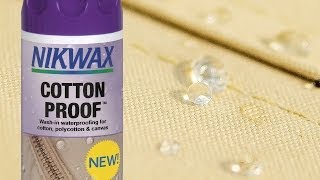 Nikwax Cotton Proof Product Overview [upl. by Chancelor]