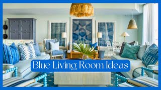 Blue Living Room Ideas for a Coastal Vibe [upl. by Jonny]