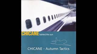 CHICANE Autumn Tactics [upl. by Nalyad]