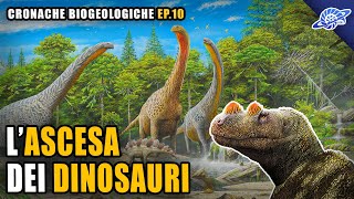 LAscesa dei Dinosauri  Giurassico  Cronache Biogeologiche Ep 10 [upl. by Livia]