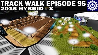 MX Simulator  Track Walk Ep 95  2016 Hybrid X [upl. by Orodisi]