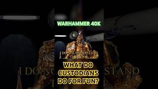 Warhammer 40K Meme What Do Custodians Do for Fun warhammer 40k warhammer40kmemes [upl. by Ahseket]