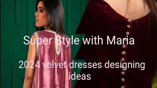 2024 velvet dresses designing ideasLatest velvet dresses designing ideasSuper Style with Maria [upl. by Neggem]